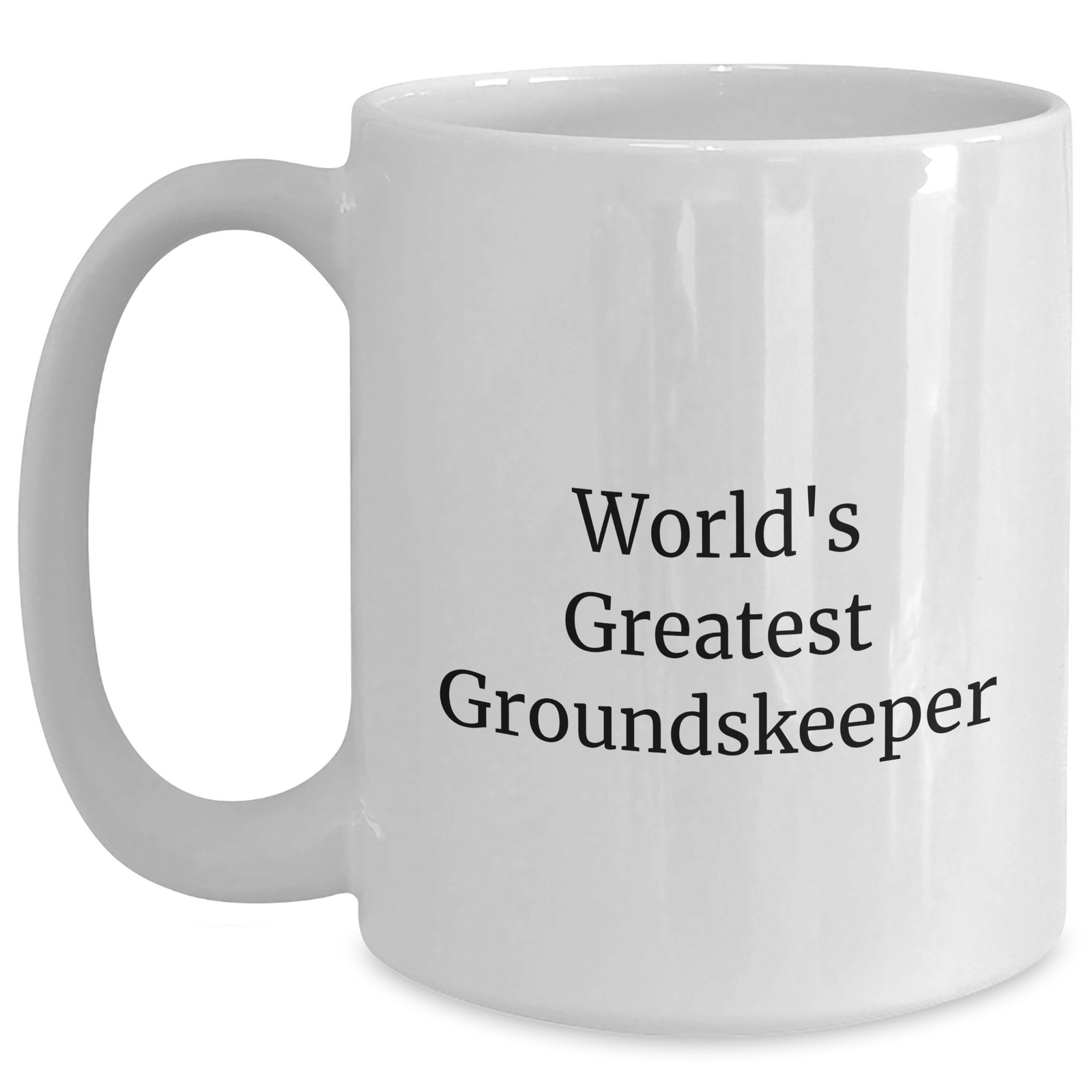 Funny groundskeeper Gifts for Mom - White Coffee Mug, 'World's Greatest' Quote, 11oz or 15oz Capacity, Ceramic, Microwave, Dishwasher Safe, Gifts from Men, Gifts for groundskeeper - Main