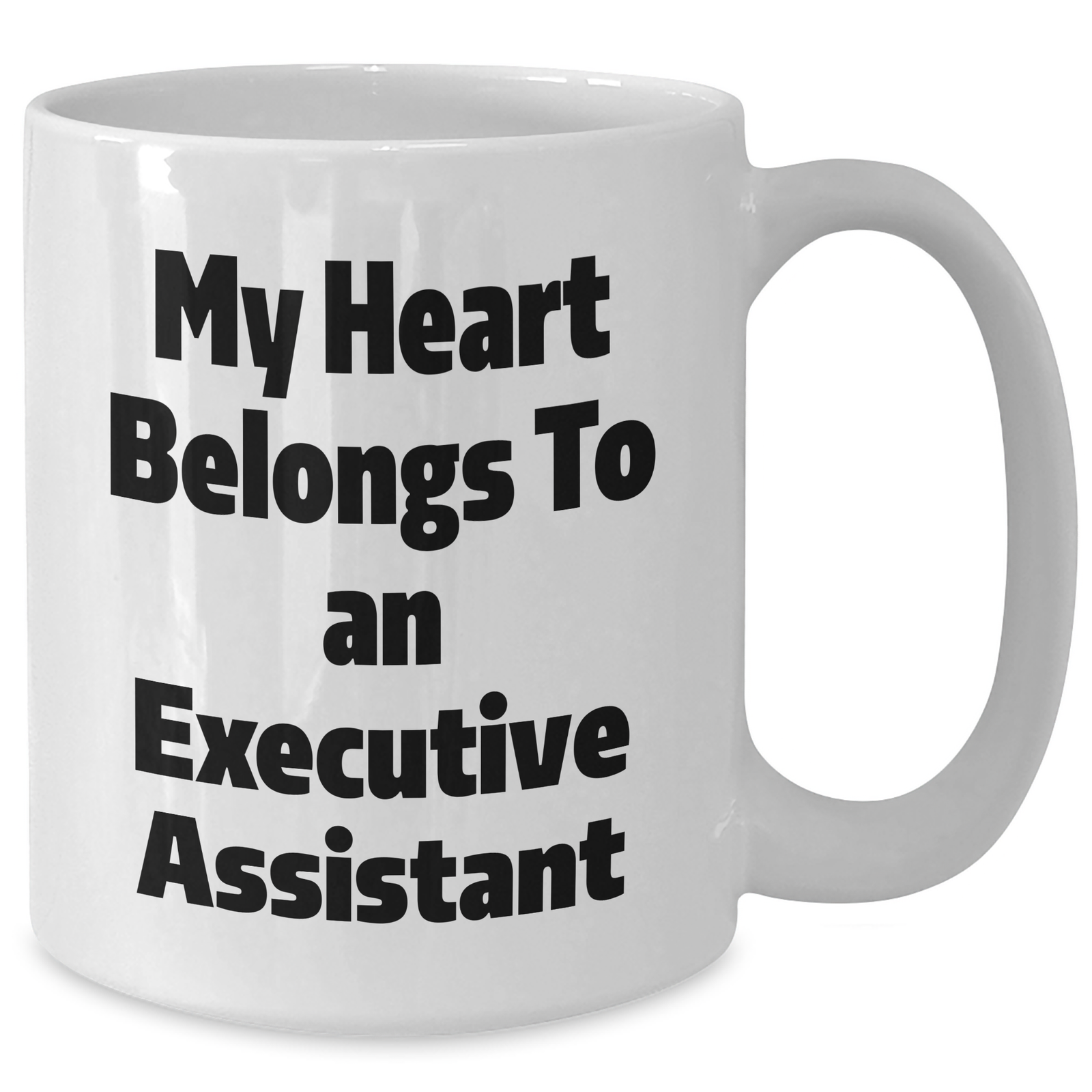 Funny Executive Assistant Gifts from Men to Men - My Heart Belongs To An Executive Assistant White Coffee Mug, Unique Father's Day Unique Gifts for Him - Additional