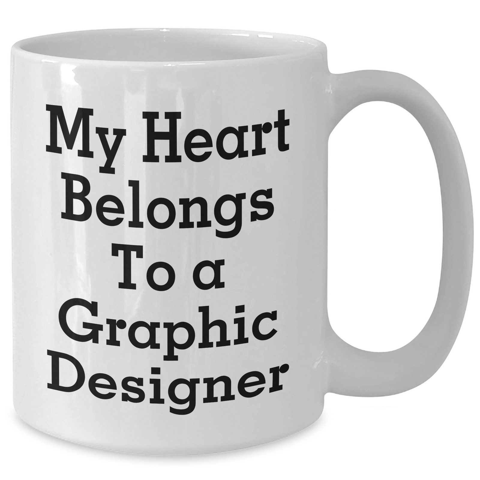 Funny Graphic Designer Gifts from Friends to Men - White Coffee Mug, My Heart Belongs To A Graphic Designer, Father's Day Unique Gifts - Additional