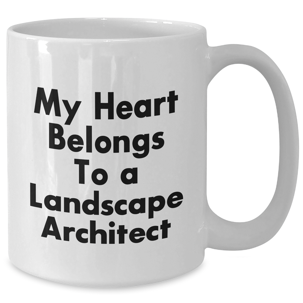 Funny Landscape Architect Gifts from Friends - My Heart Belongs To A Landscape Architect Quote on White Coffee Mug for Dad's Special Day - Additional