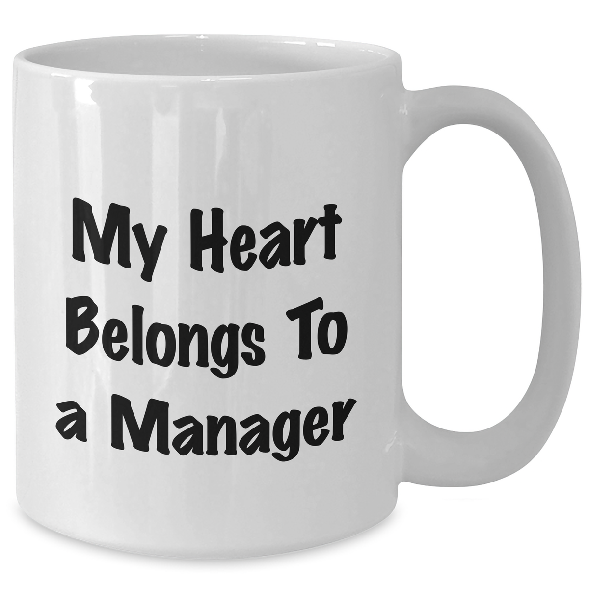 Funny Manager Gifts from Men - My Heart Belongs To A Manager White Coffee Mug, Perfect for Mother's Day Unique Gifts for Her - Additional