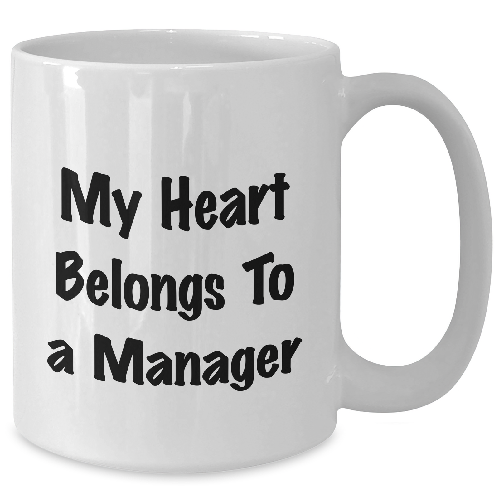 Funny Manager Gifts from Men - My Heart Belongs To A Manager White Coffee Mug, Perfect for Mother's Day Unique Gifts for Her - Additional
