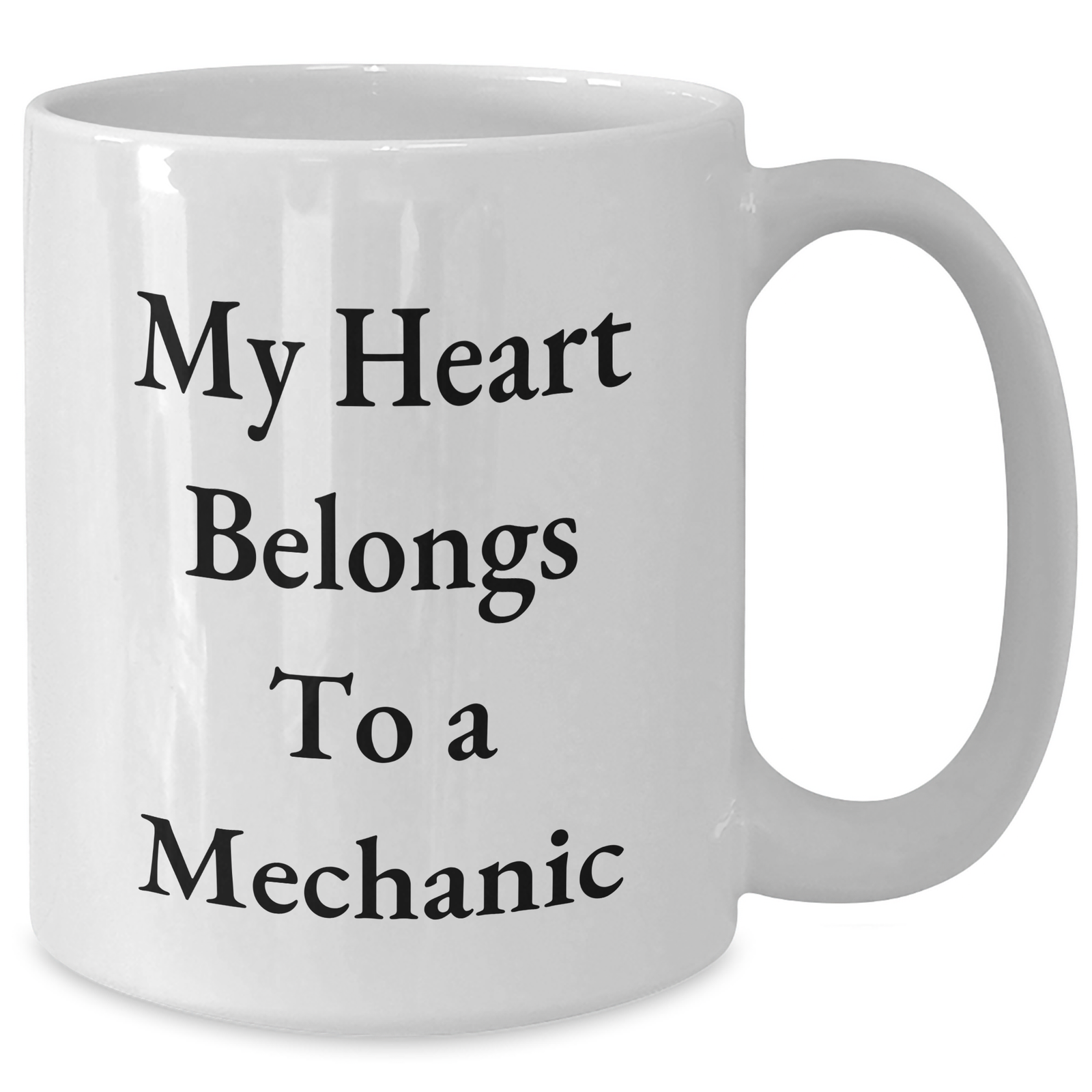 Funny Mechanic Gifts from Family for Dad's Special Day - My Heart Belongs To A Mechanic White Coffee Mug, 11oz or 15oz - Additional