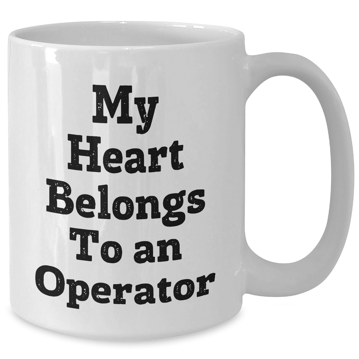 Operator Humor Gifts from Family, White Coffee Mug with 'My Heart Belongs To An Operator' Quote for Father's Day Unique Gifts - Additional