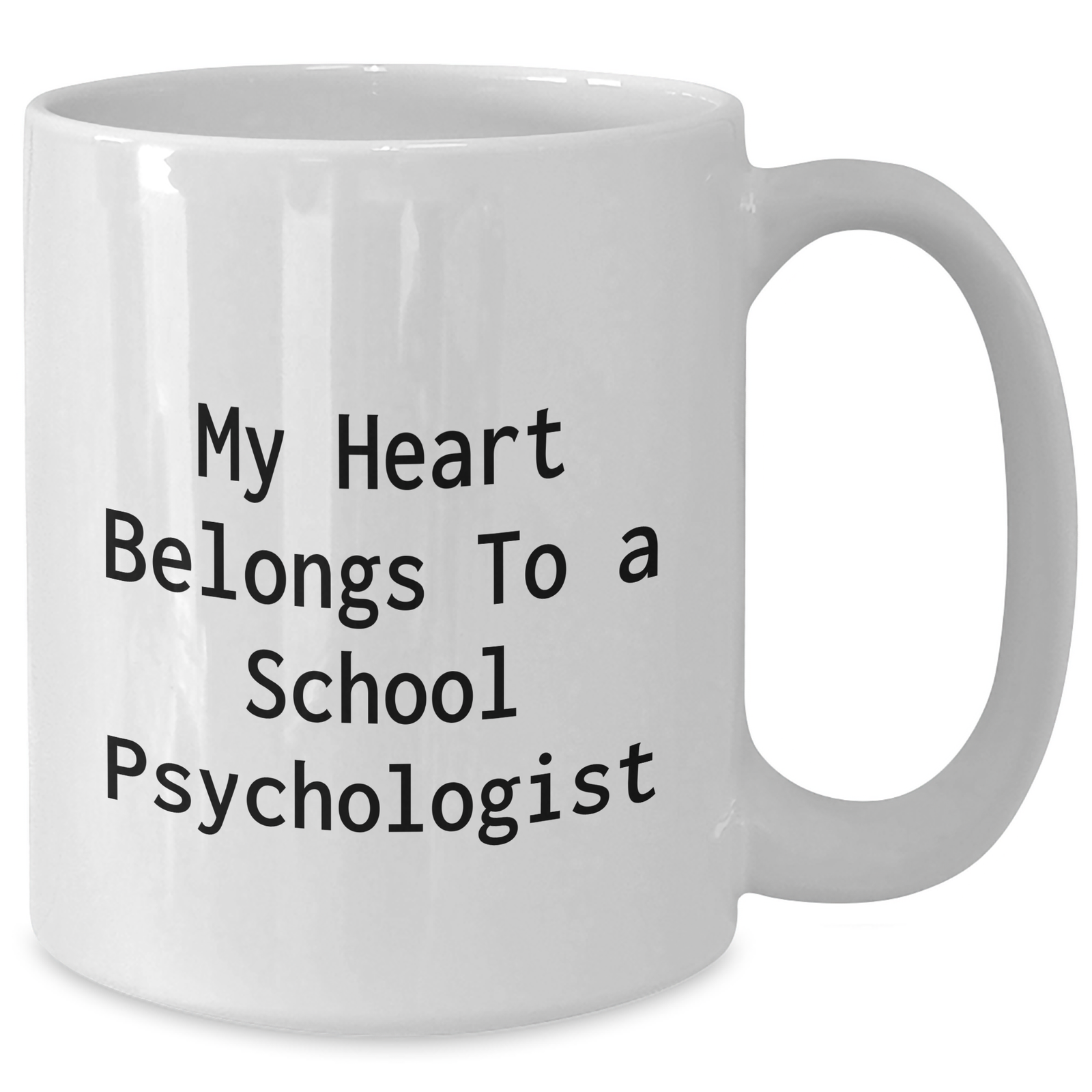 Funny School Psychologist Gifts, My Heart Belongs To A School Psychologist White Coffee Mug, White Ceramic 11oz/15oz, Gifts from Men to School Psychologists on Father's Day - Additional