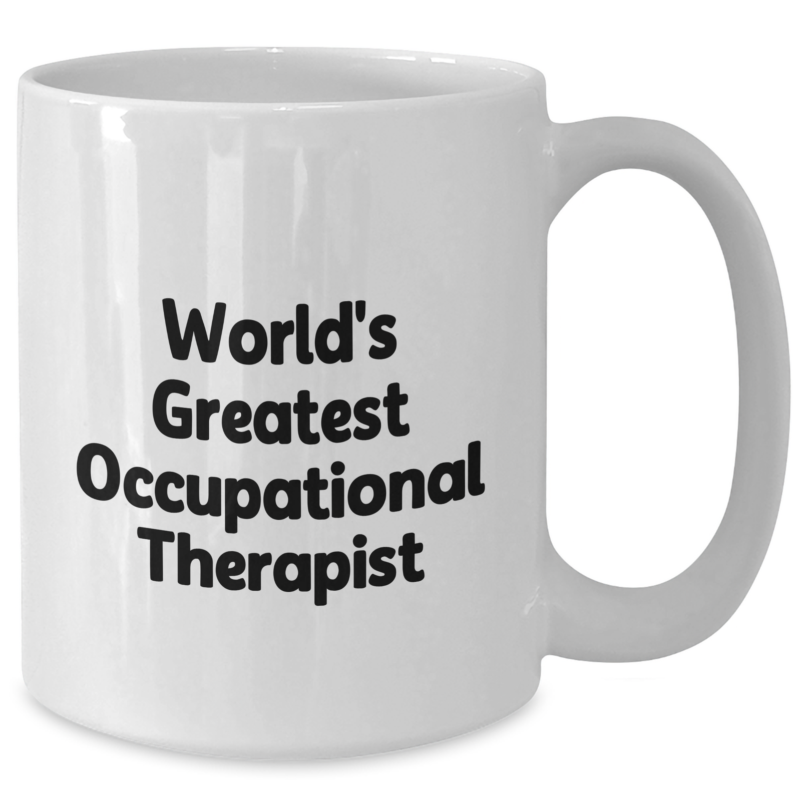 Funny Occupational Therapist Gifts from Family for Mother's Day - White Coffee Mug 'World's Greatest' Quote - Additional