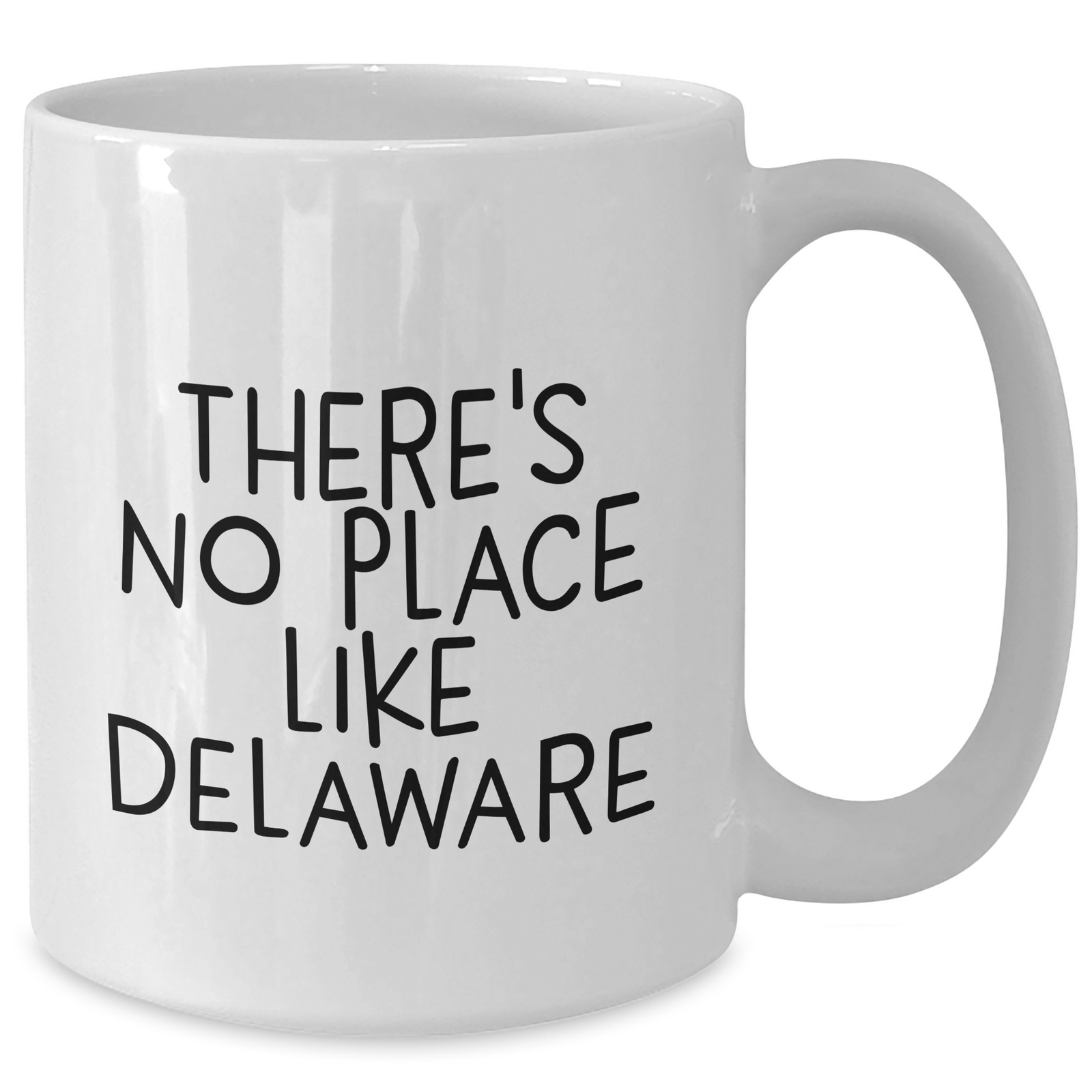 Funny Delaware White Coffee Mug Gifts from Men for Father's Day, There's No Place Like Delaware - Additional