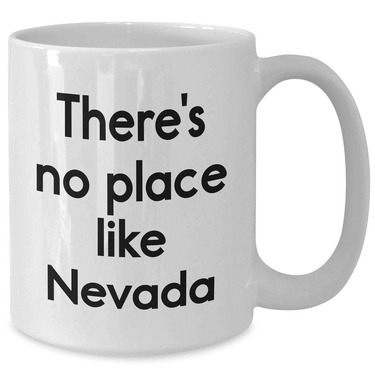 Nevada Gifts for Men, There's No Place Like Nevada White Coffee Mug, Father's Day Unique Gifts from Friends - Additional