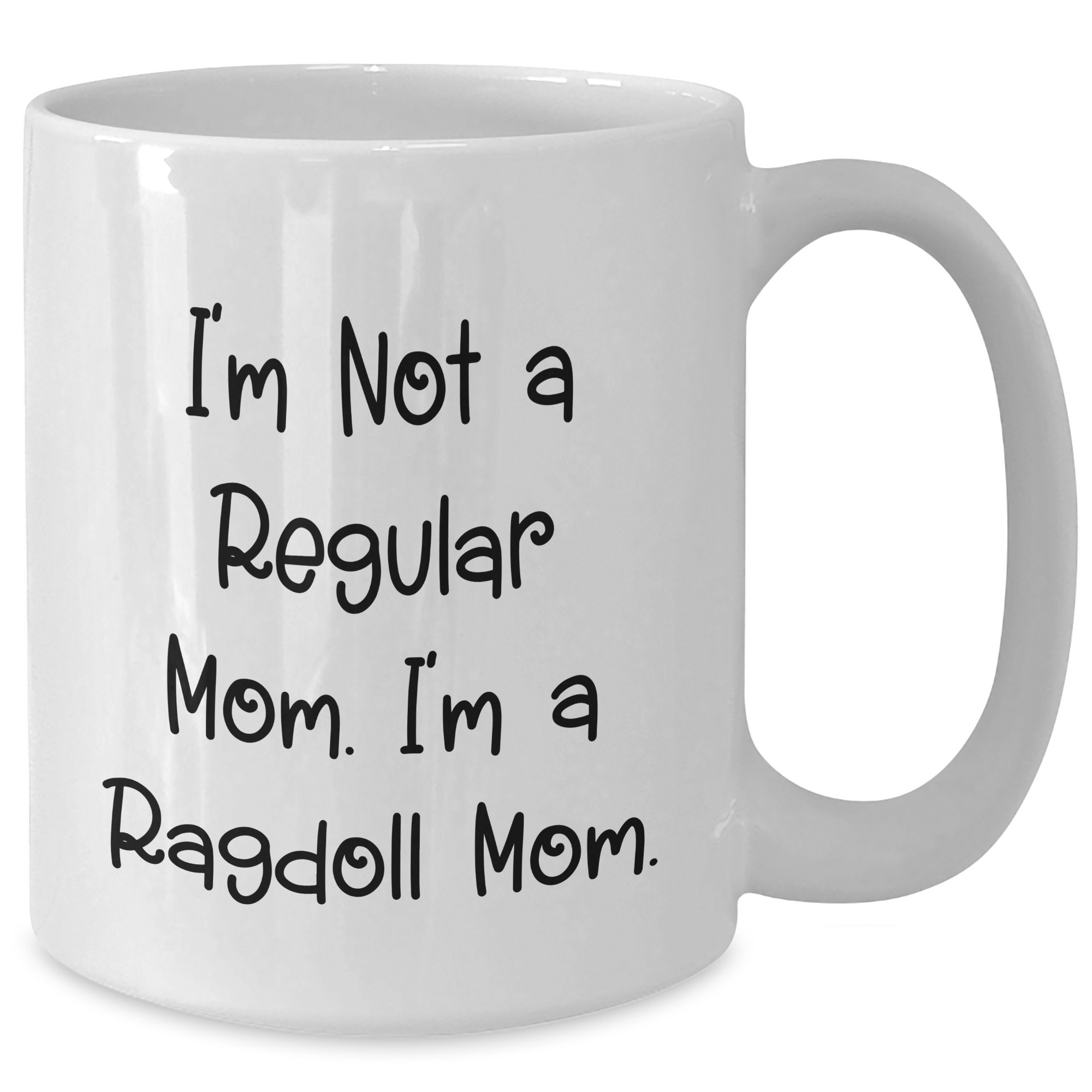 Ragdoll Cat Mom Funny White Coffee Mug, Gifts from Friends and Family for Dad on Father's Day, I'm Not A Regular Mom. I'm A Ragdoll Mom., Unique White Ceramic Mug for Cat Lovers - Additional