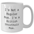 Funny British Shorthair Cat Mom Gifts from Men to British Shorthair Cat Lovers on Father's Day - White Coffee Mug, 11oz or 15oz - Additional
