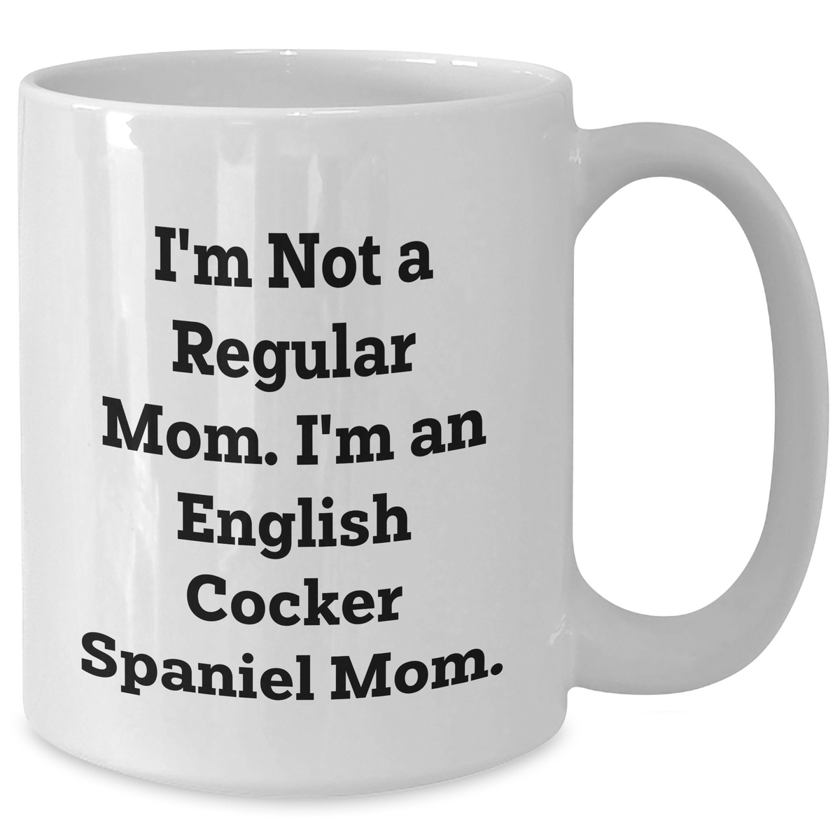 Funny English Cocker Spaniel Dog Mom's Unique White Coffee Mug Gifts from Family for Dad's Special Day - Additional