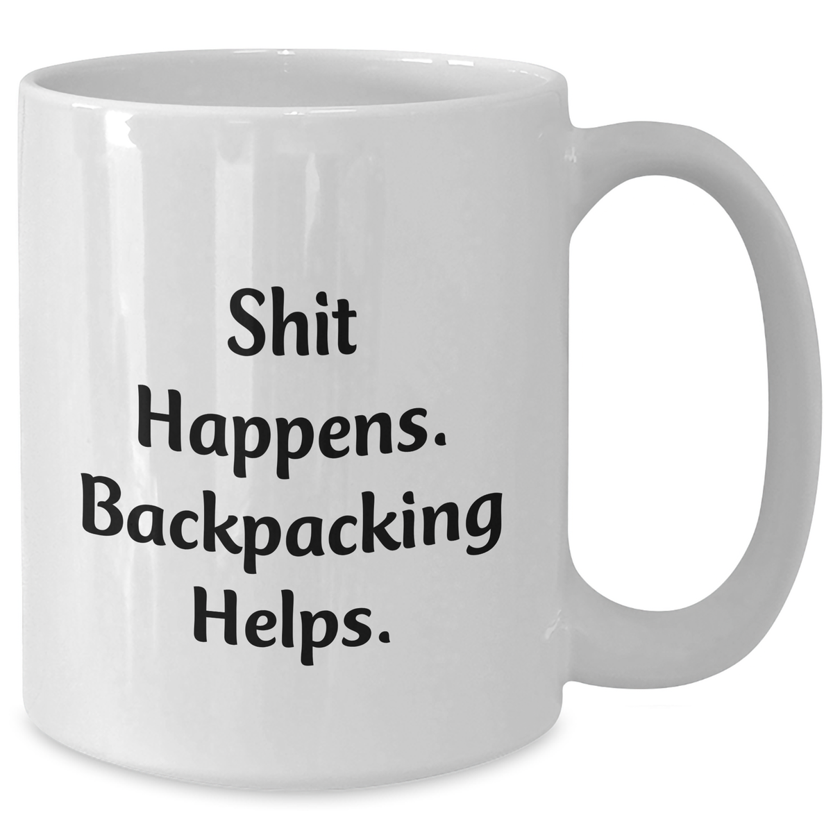 Funny Backpacking Gifts from Men to Friends, 'Shit Happens. Backpacking Helps.' White Coffee Mug for Father's Day - Additional