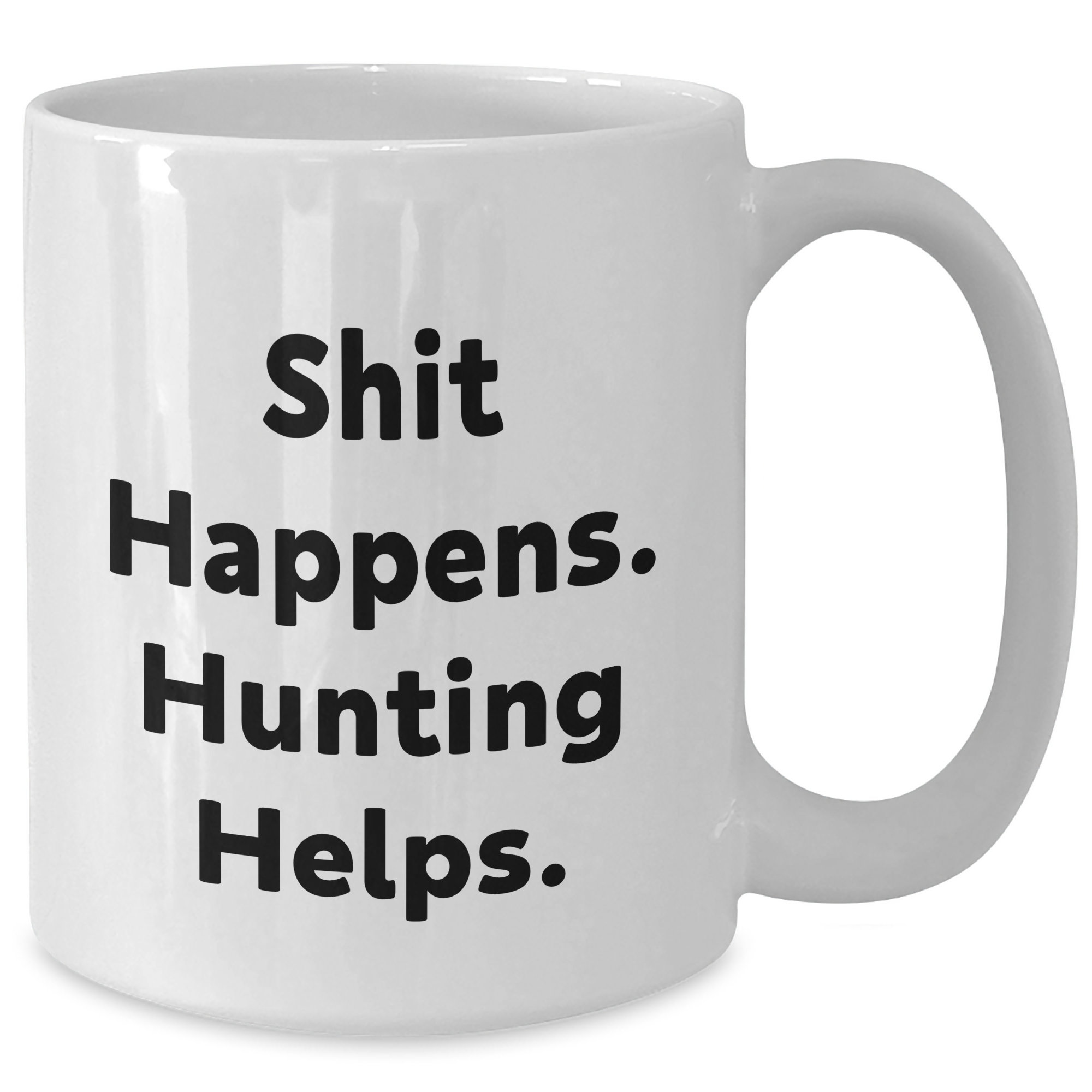 Funny Hunting Mugs Gifts for Men and Women, Shit Happens. Hunting Helps., White Coffee Mugs for Father's Day, Gifts from Family and Friends - Additional