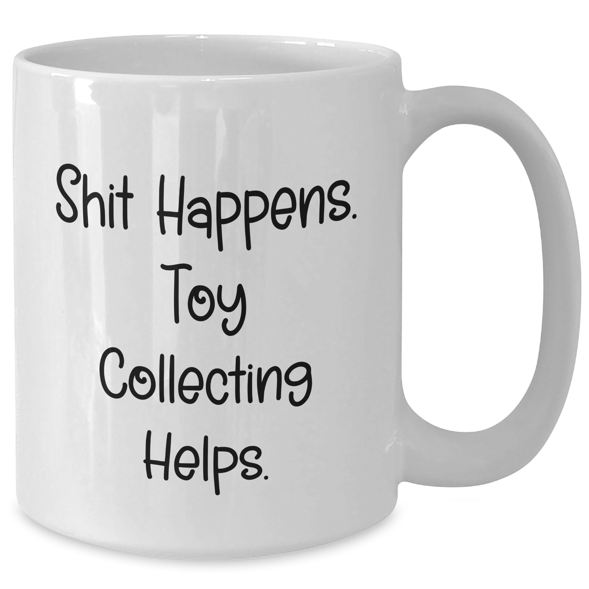 Funny Toy Collecting Gifts for Men, White Coffee Mug with Shit Happens. Toy Collecting Helps., Gifts from Family for Father's Day - Additional