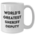 Funny Sheriff Deputy Gifts from Men to World's Greatest Sheriff Deputy on Mother's Day - White Coffee Mug, 11oz or 15oz Capacity, Ceramic, Microwave and Dishwasher Safe - Additional