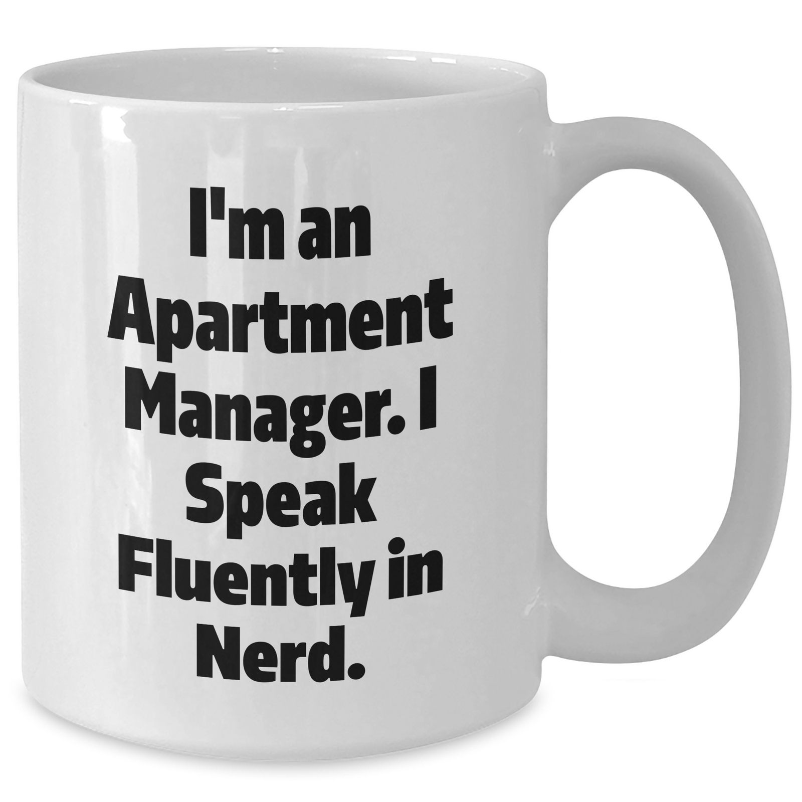 Funny Apartment Manager Quotes White Coffee Mug, Gifts from Family, Friends, or Coworkers for Apartment Manager, Father's Day Unique Gifts - Additional