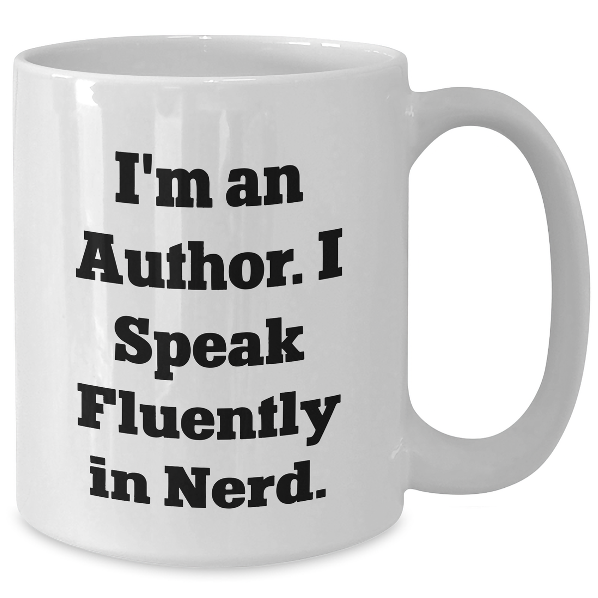Funny Author Gifts from Friends for Men - White Coffee Mug 'I'm An Author. I Speak Fluently In genius.' for Father's Day Unique Gifts - Additional