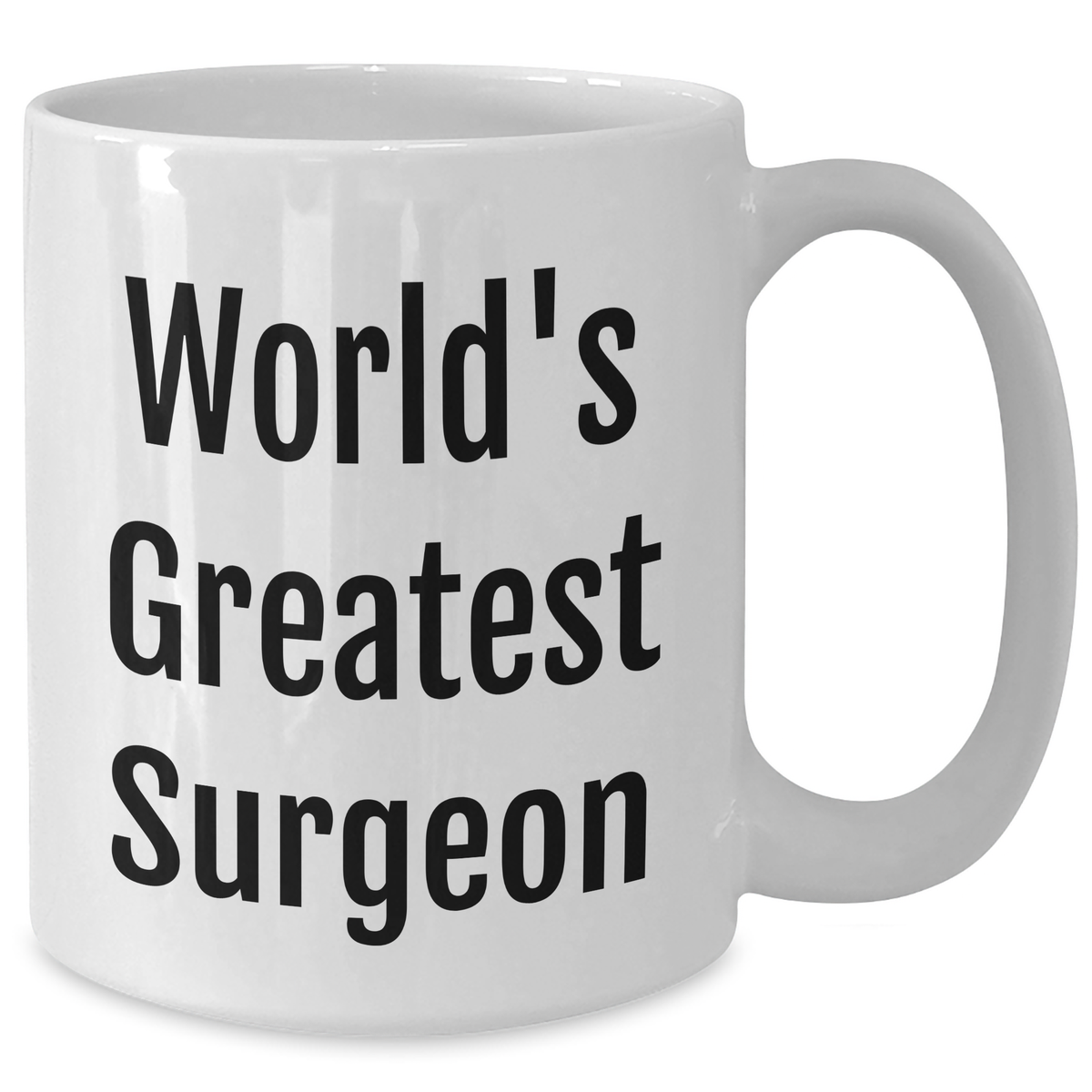 Funny World's Greatest Surgeon Gifts from Men to Surgeon Mom on Mother's Day Unique White Coffee Mug, 11oz or 15oz Ceramic Mug for Surgeon Enthusiasts, Makes Ideal Gift - Additional