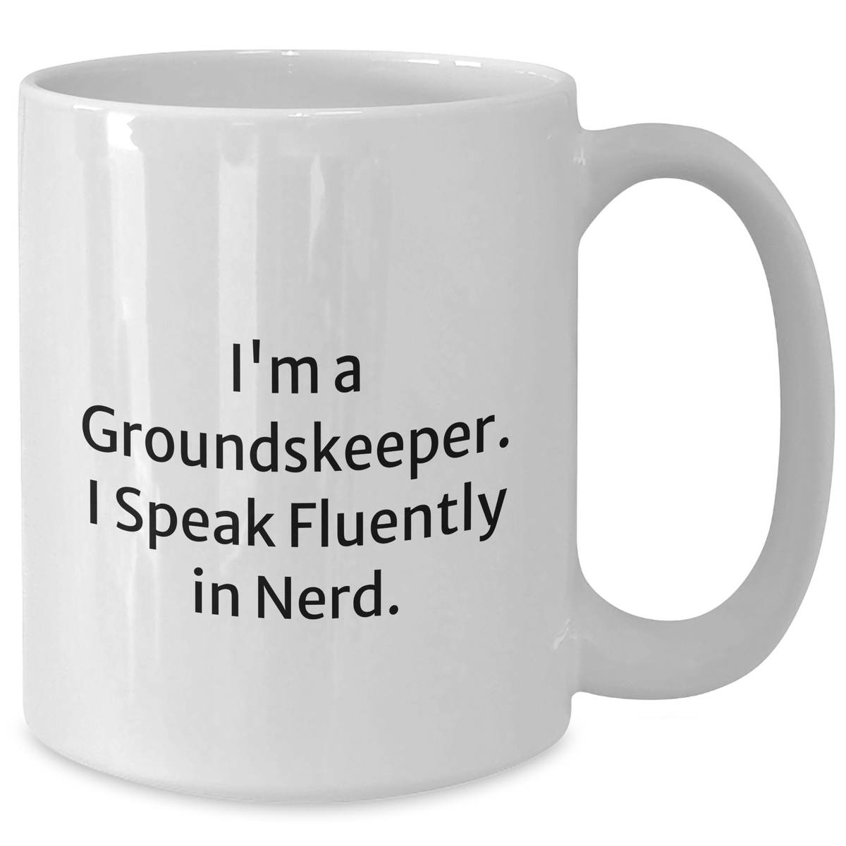 groundskeeper Gifts from Friends, Unique White Coffee Mug for groundskeepers, 'I'm A groundskeeper. I Speak Fluently In genius.' Funny Quote, Father's Day Unique Gifts - Additional