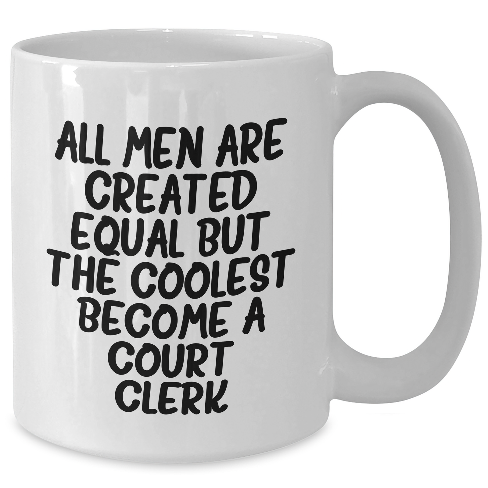Funny Court Clerk Quote White Coffee Mugs for Gifts from Men to Court Clerks on Mother's Day, Unique Court Clerk Gifts for Her - Additional
