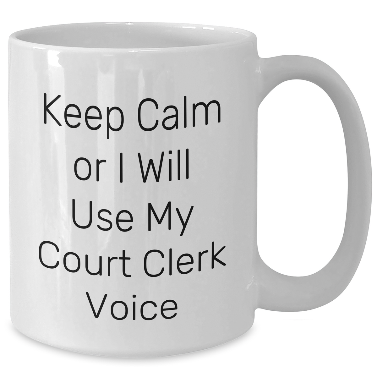 Funny Court Clerk Humor Gifts from Men to Court Clerks White Coffee Mug for Mother's Day - Additional