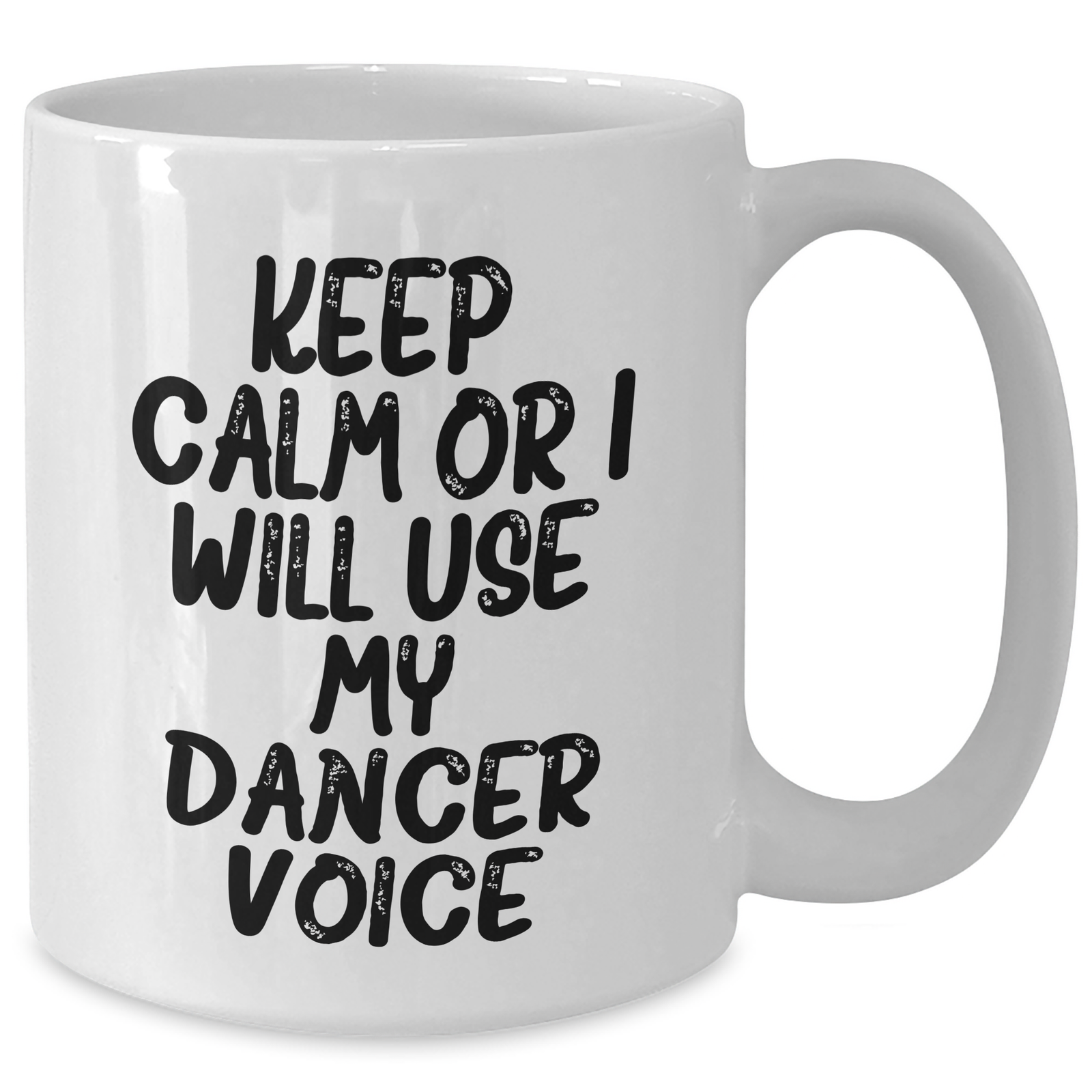 Funny Dancer White Coffee Mug for Dad's Birthday, Gifts from Family - Keep Calm Or I Will Use My Dancer Voice, Dad's Favorite Present - Additional