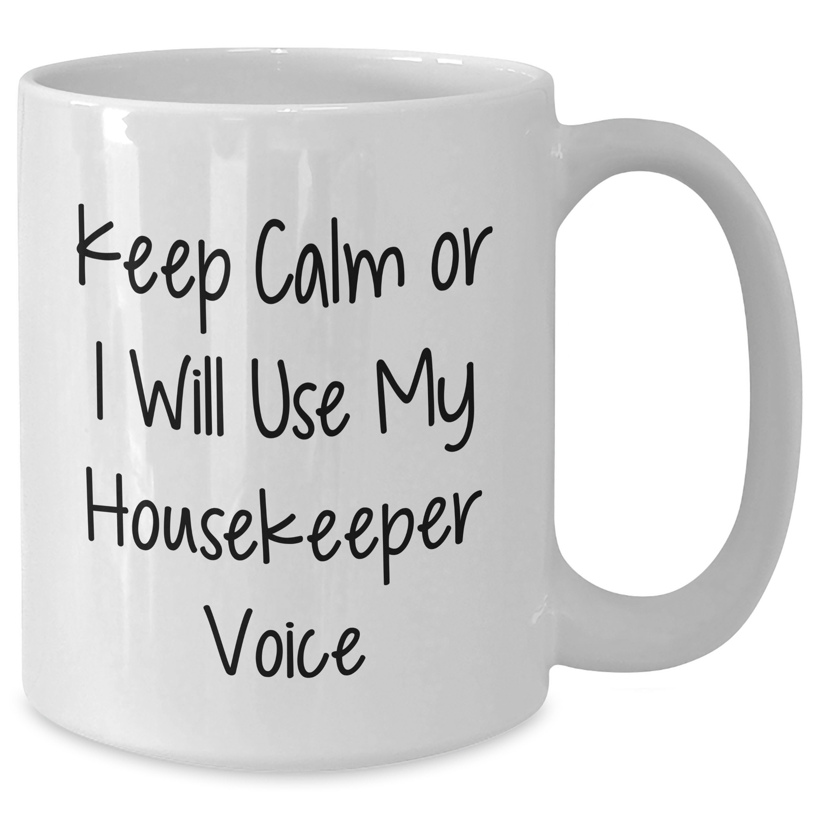 Funny Housekeeper White Coffee Mug Gifts from Family for Mother's Day - Keep Calm Or I Will Use My Housekeeper Voice, Unique and Humorous Present for Housekeeper Enthusiasts - Additional