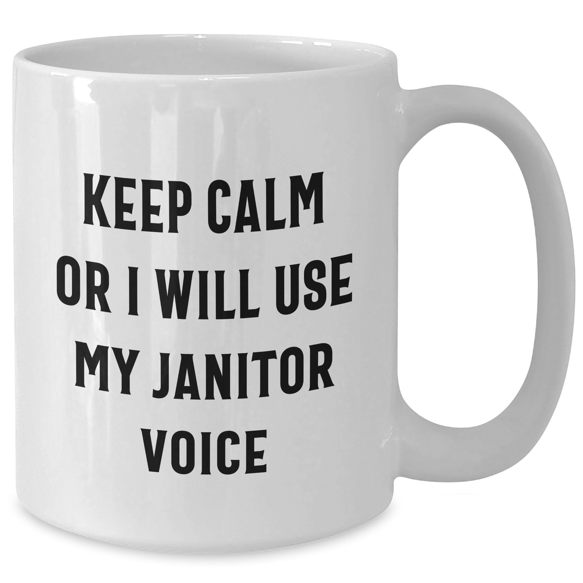 Funny Janitor Gifts from Friends to Janitors - Keep Calm White Coffee Mug, Father's Day Unique Gifts - Additional