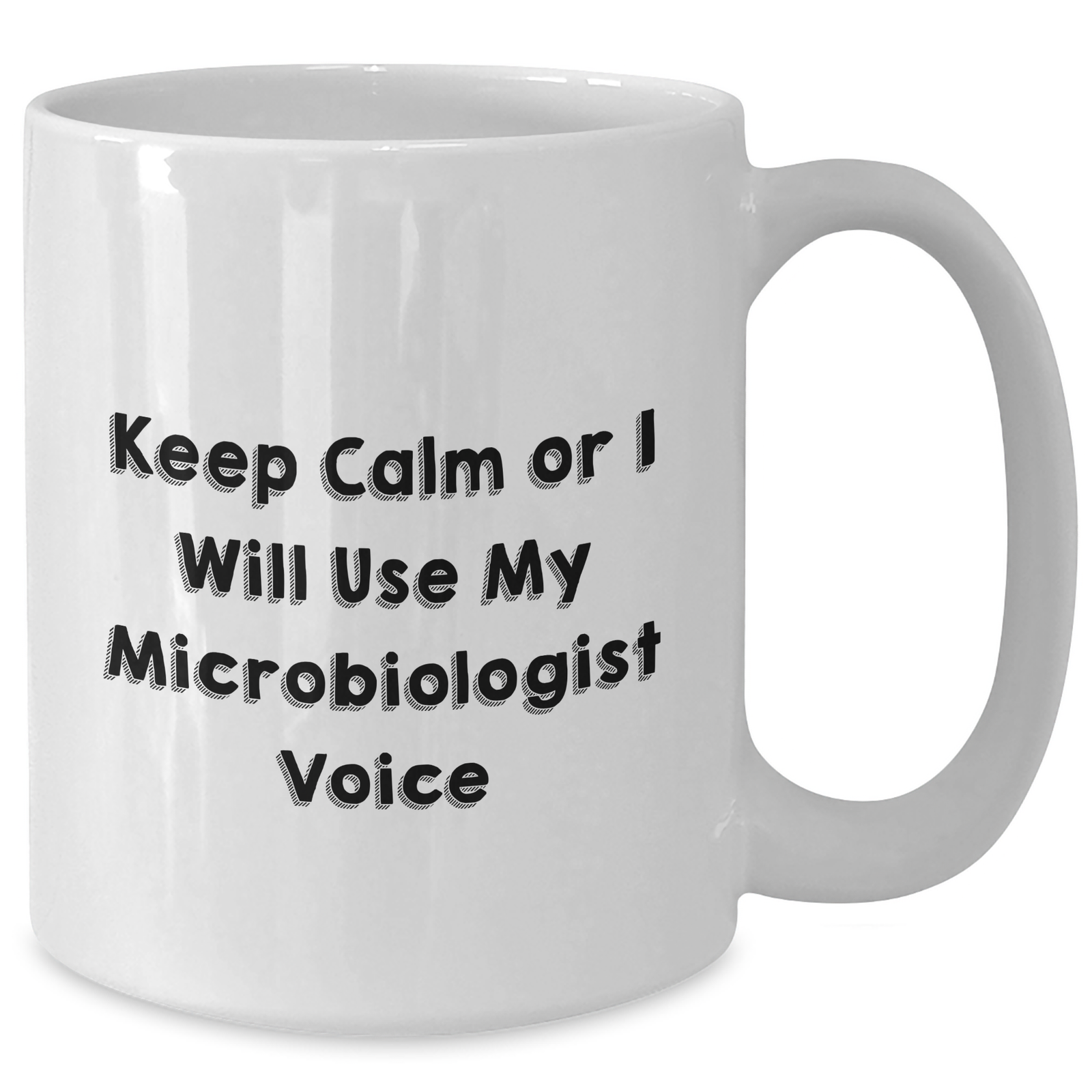 Funny Microbiologist Gifts from Family - 'Keep Calm' White Coffee Mug for Microbiologist Mom's Day - Additional