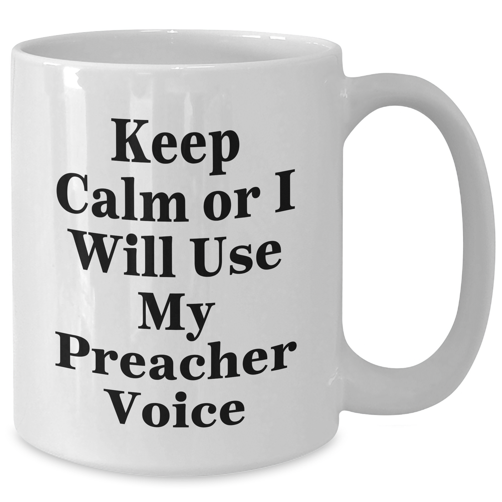 Gifts from Men for Preacher Dad - Keep Calm or I'll Use My Preacher Voice White Coffee Mug, Funny Father's Day Preacher Gifts - Additional
