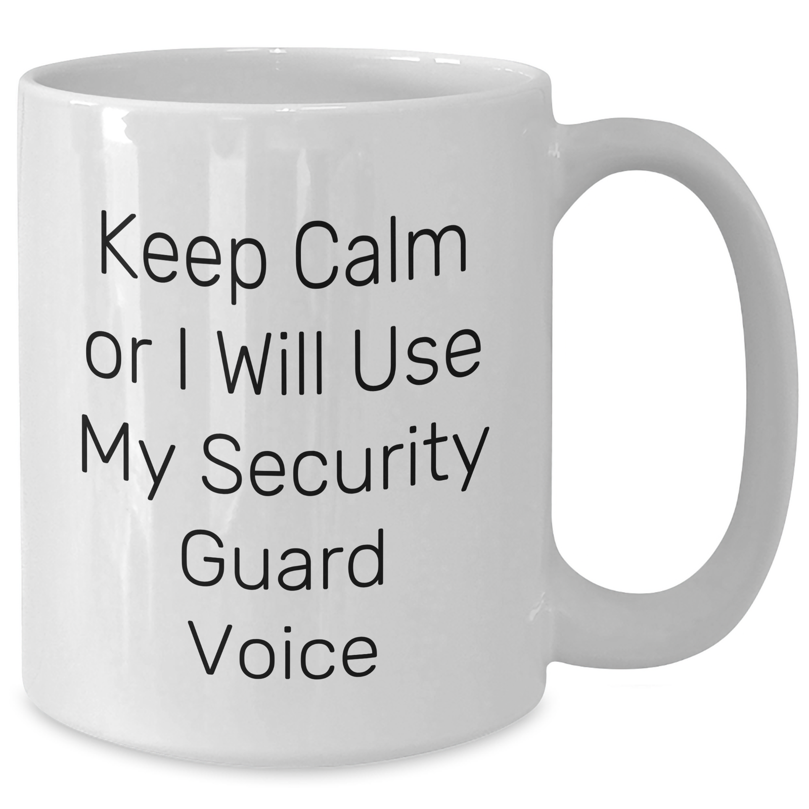 Funny Security Guard Gifts from Mom - Keep Calm Or I'll Use My Security Guard Voice White Coffee Mug, Mother's Day Unique Gifts for Security Guard Women - Additional