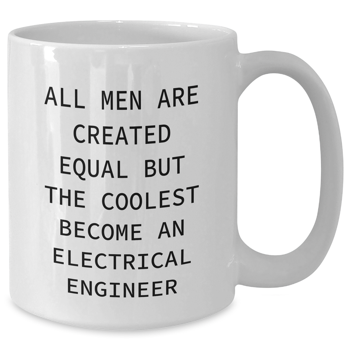 Funny Electrical Engineer Gifts for Her - White Coffee Mug from Men - Mother's Day Unique Gifts - Additional