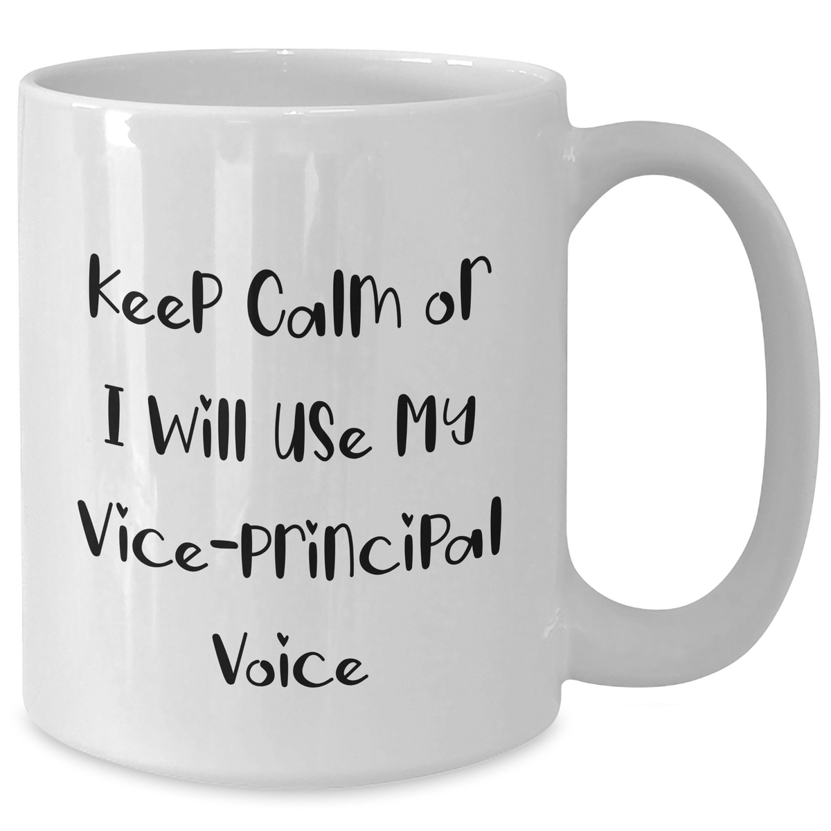 Funny Vice-Principal Gifts from Men for Mother's Day - White Coffee Mug - 'Keep Calm Or I Will Use My Vice-principal Voice' - Additional