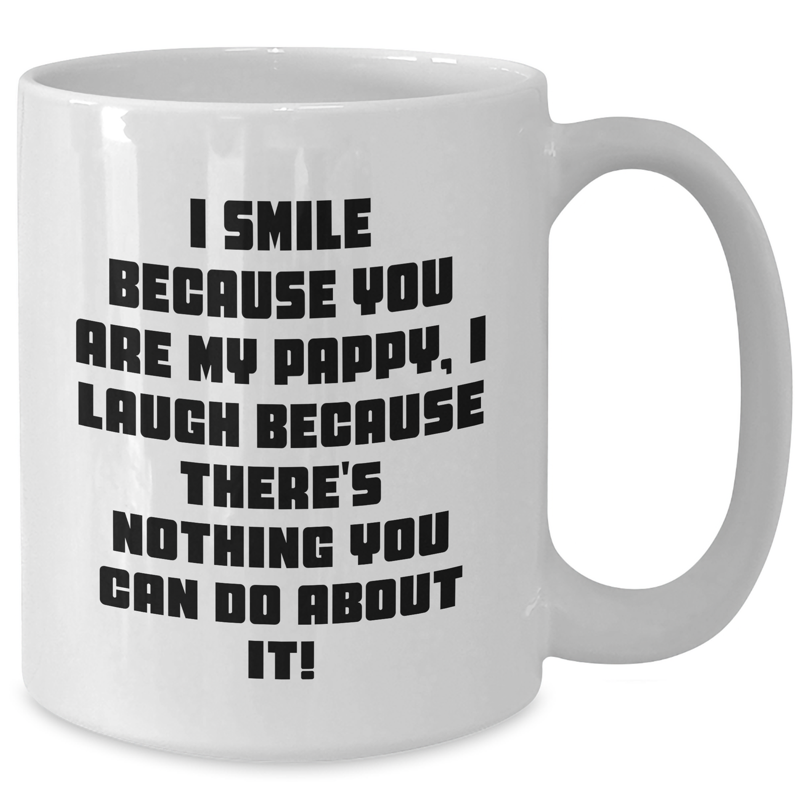 Pappy Funny White Coffee Mug Gifts from Men for Father's Day, 'I Smile Because You Are My Pappy', Unique Gift for Dad - Additional