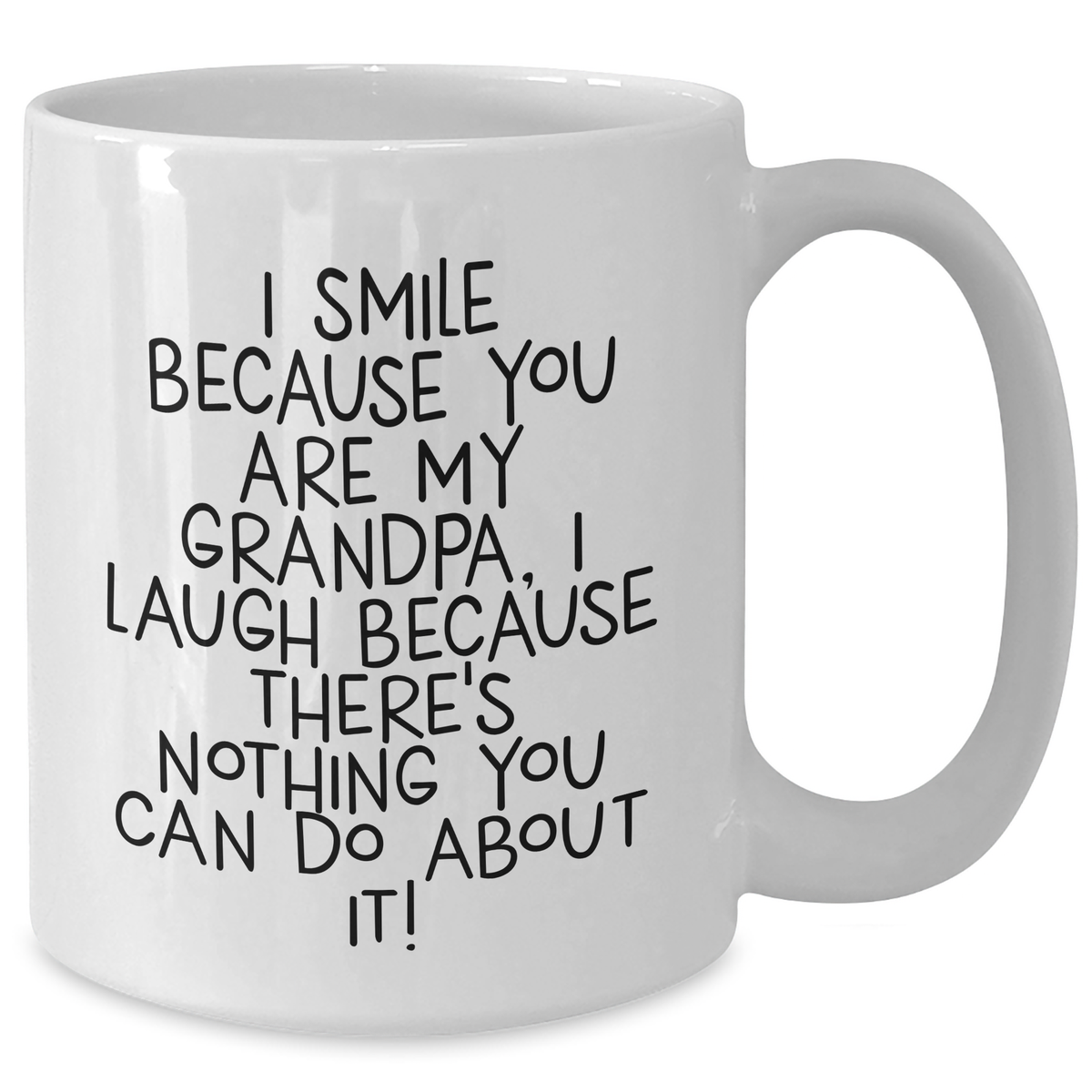 Funny Grandpa Gifts - I Smile Because You Are My Grandpa, White Coffee Mug for Father's Day, Gifts from Family - Additional