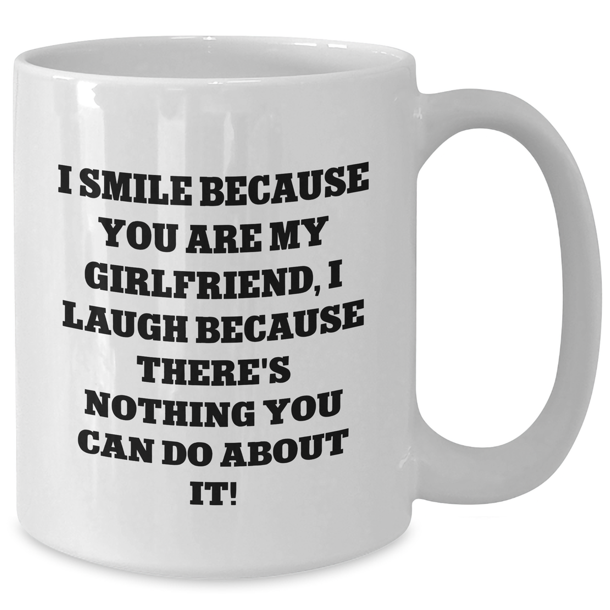 Funny Sweetheart Gifts, I Smile Because You Are My Sweetheart, Unique White Coffee Mug for Men, Women, Family, and Friends - Father's Day Unique Gifts from Men, to Sweetheart - Additional