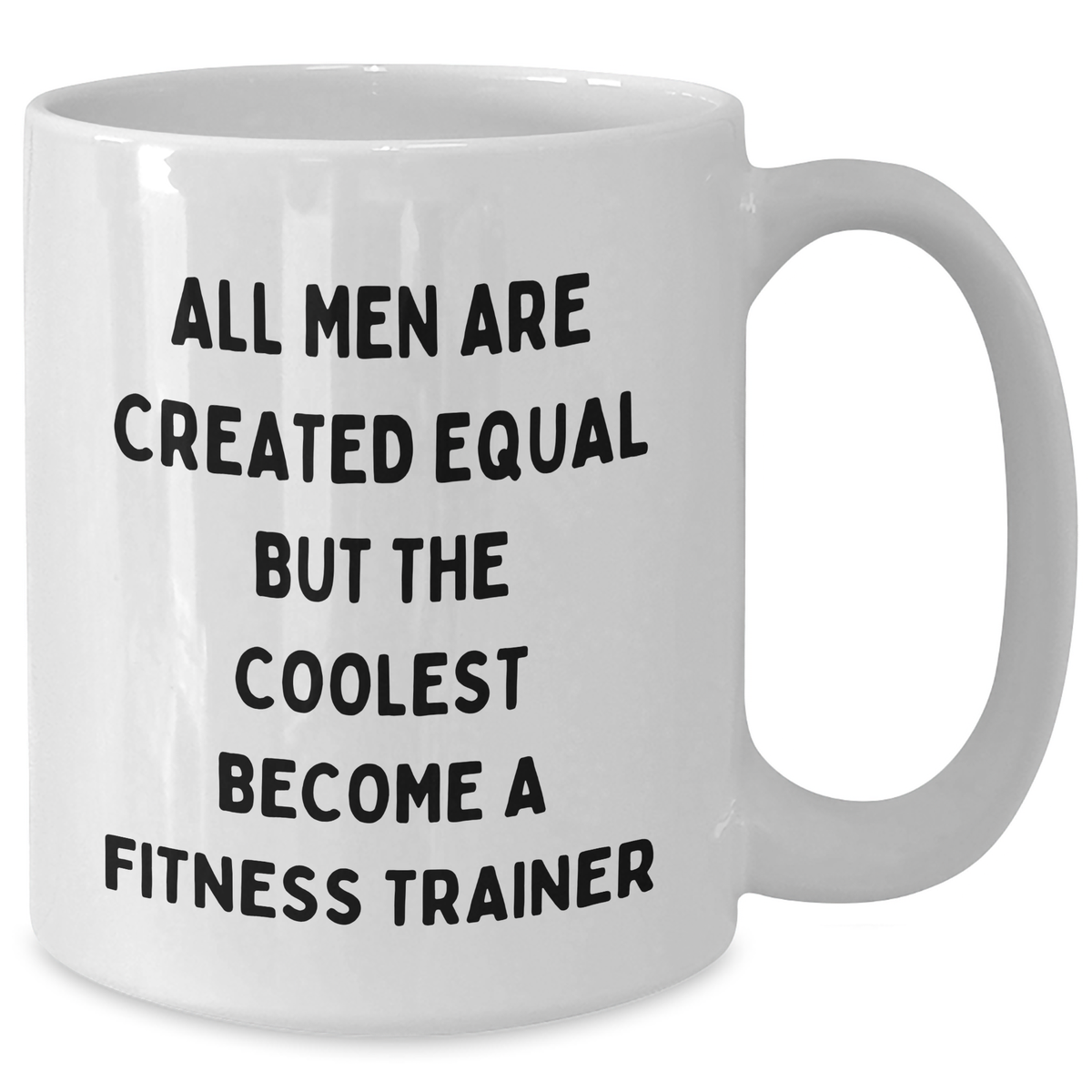 Fitness Trainer Funny Mugs, Gifts from Men, Unique White Coffee Mugs for Fitness Trainer, Inspirational Quote for Mom's Day Gifts, 11oz or 15oz Ceramic - Additional
