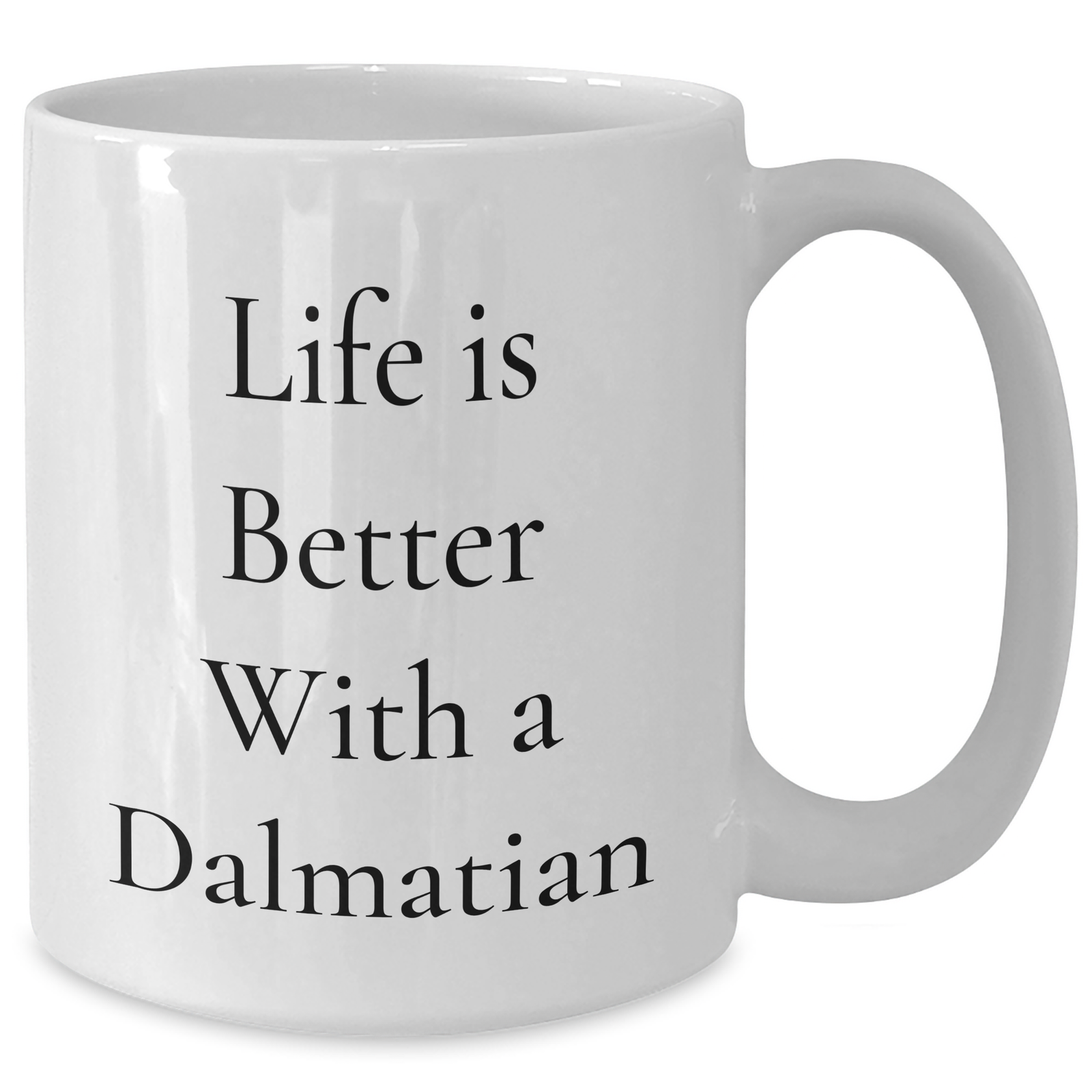 Dalmatian Dog Lovers Rejoice With This Funny White Coffee Mug, Perfect Father's Day Unique Gift for Men, Gift from Friends to Family - Additional