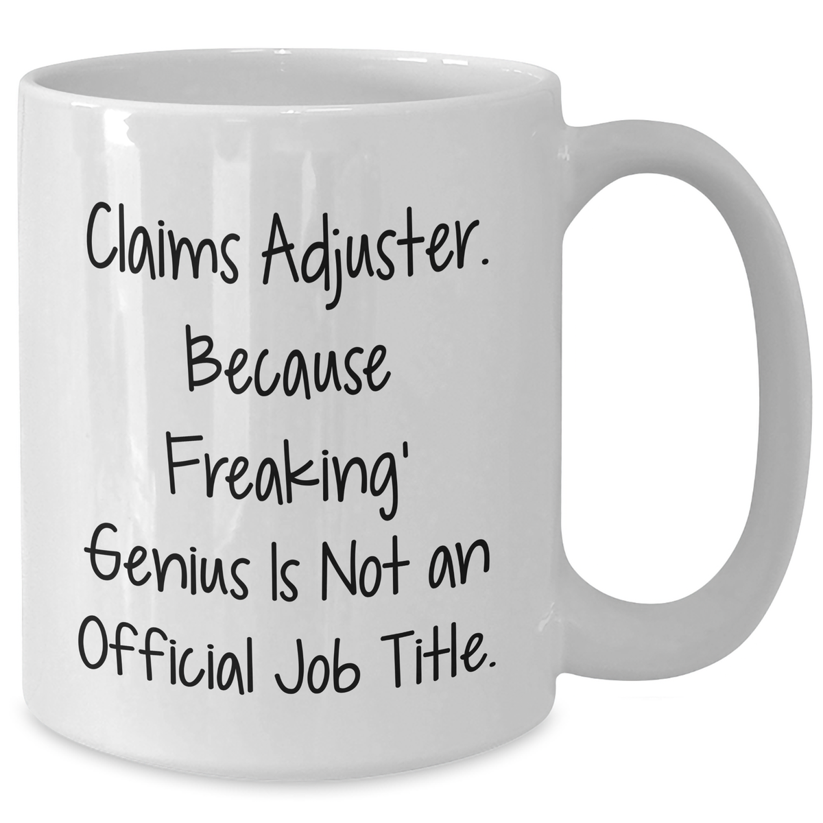 Gifts from Friends for Claims Adjuster, Funny Quote Coffee Mug, White 11oz/15oz Ceramic, Father's Day Unique Gifts for Men - Additional