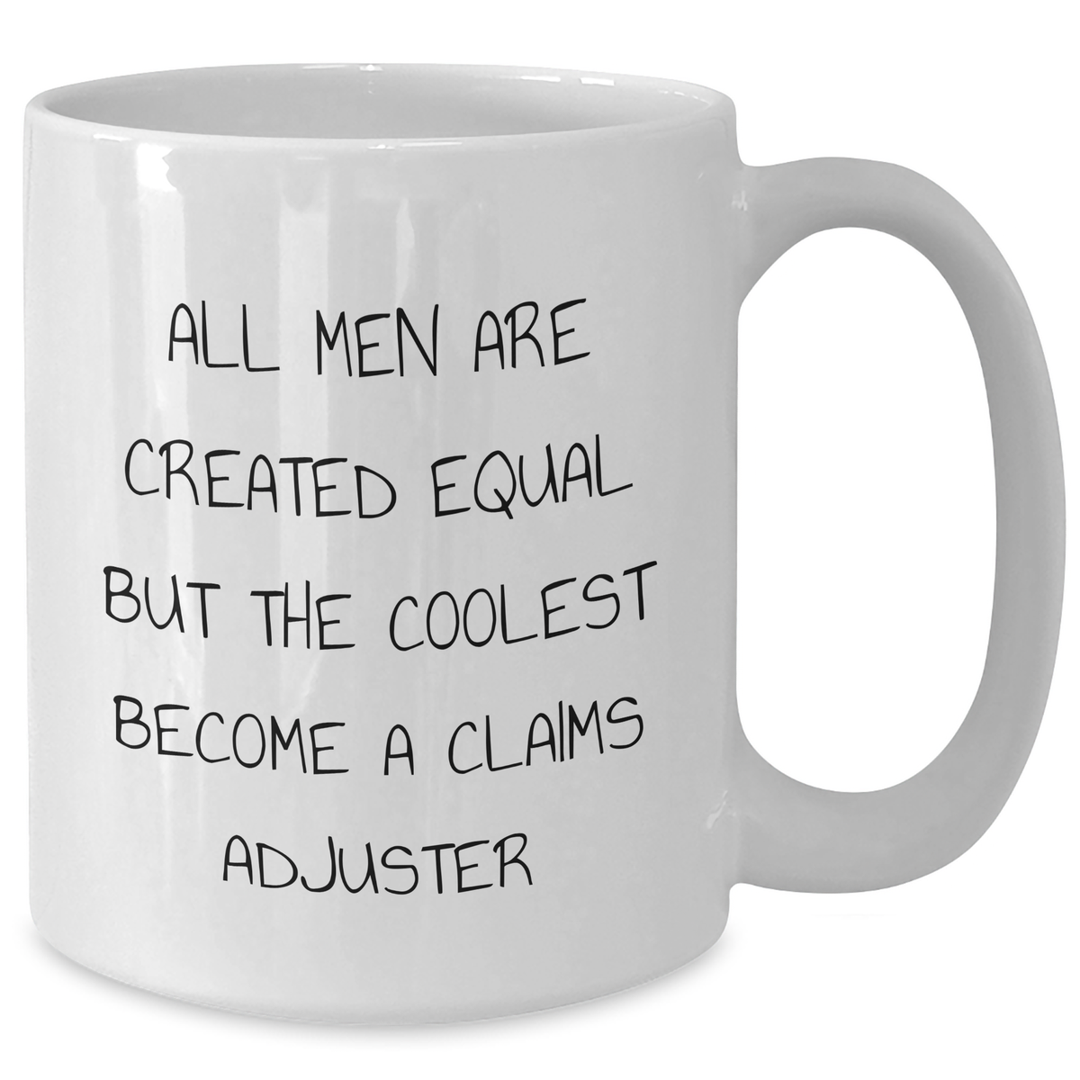 Funny Claims Adjuster Gifts from Men, Gifts for Claims Adjuster, White Coffee Mug, Equal But Coolest, Graduation Unique Gifts - Additional