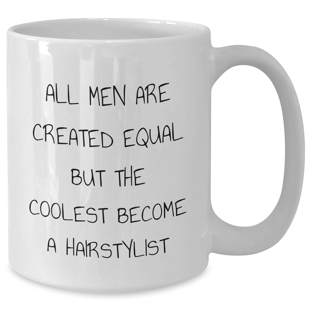 Funny Hairstylist Quote Gifts from Men, Gifts for Hairstylist Dad, White Coffee Mug, 11oz or 15oz, Perfect Father's Day Present - Additional