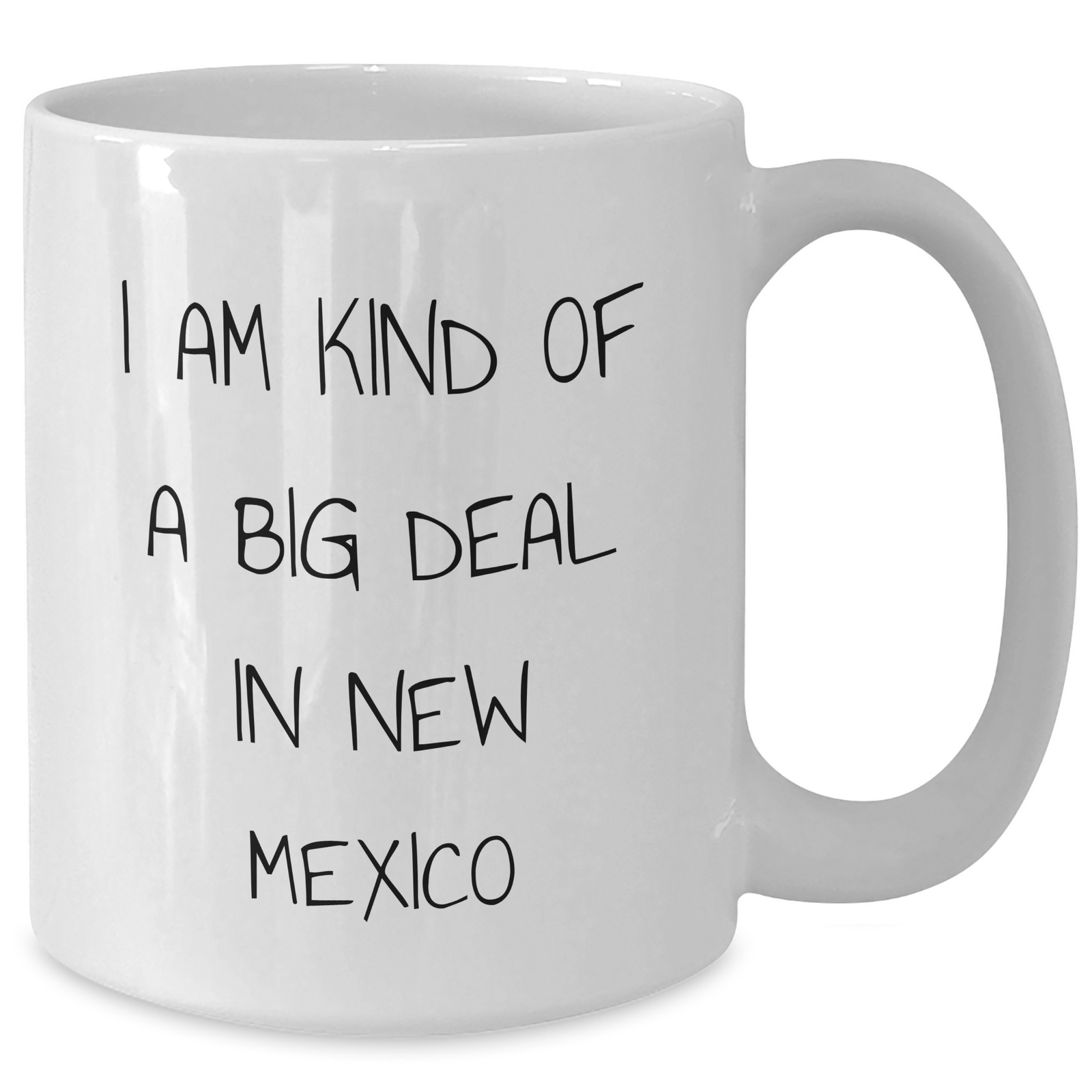 New Mexico Gifts from Men, Unique Funny White Coffee Mugs for Mother's Day, 'I Am Kind Of A Prime Selection In New Mexico' Quote, 11oz or 15oz Ceramic - Additional