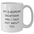 Funny European Shorthair Cat Gifts from Men to Friends on Father's Day - 'My European Shorthair And I Talk Shit About You' White Coffee Mug, 11oz or 15oz, Ceramic, Microwave and Dishwasher Safe - Additional