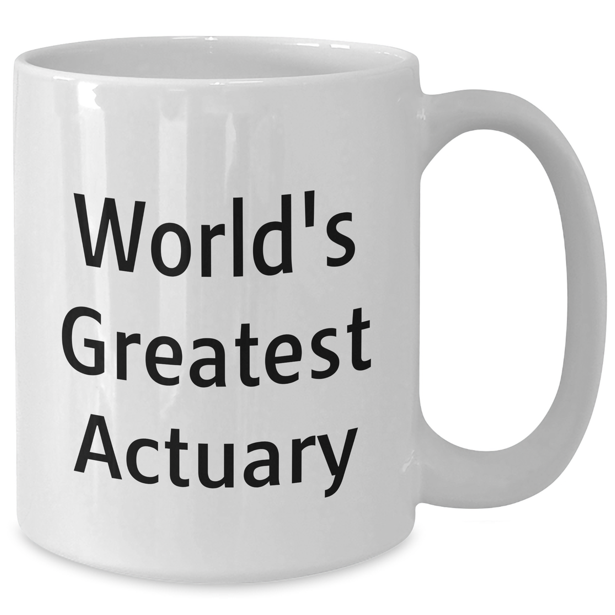 Funny Actuary World's Greatest Quote White Coffee Mugs Gifts for Mom's Day from Family - Additional