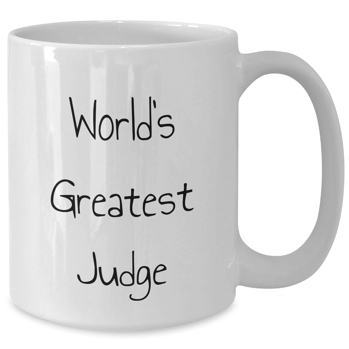 World's Greatest Judge Funny Quote White Coffee Mug, Gifts from Friends, Family, Colleagues, or Coworkers for Judge, Unique Mother's Day Unique Gifts - Additional