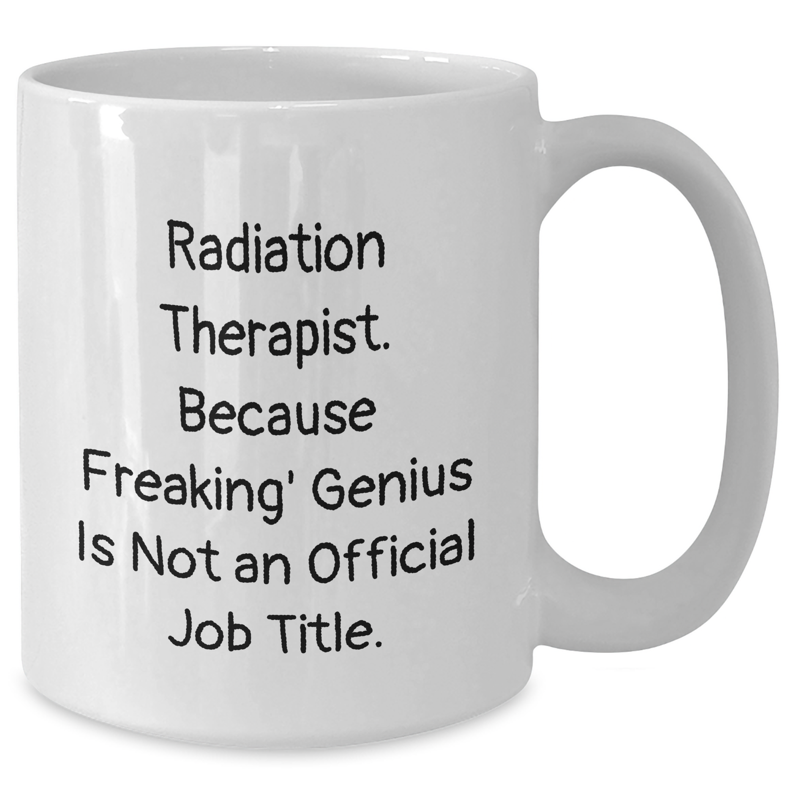 Funny Radiation Therapist Gifts, White Ceramic Coffee Mugs, Gifts from Men to Radiation Therapist, Gifts for Dad on Father's Day - Additional
