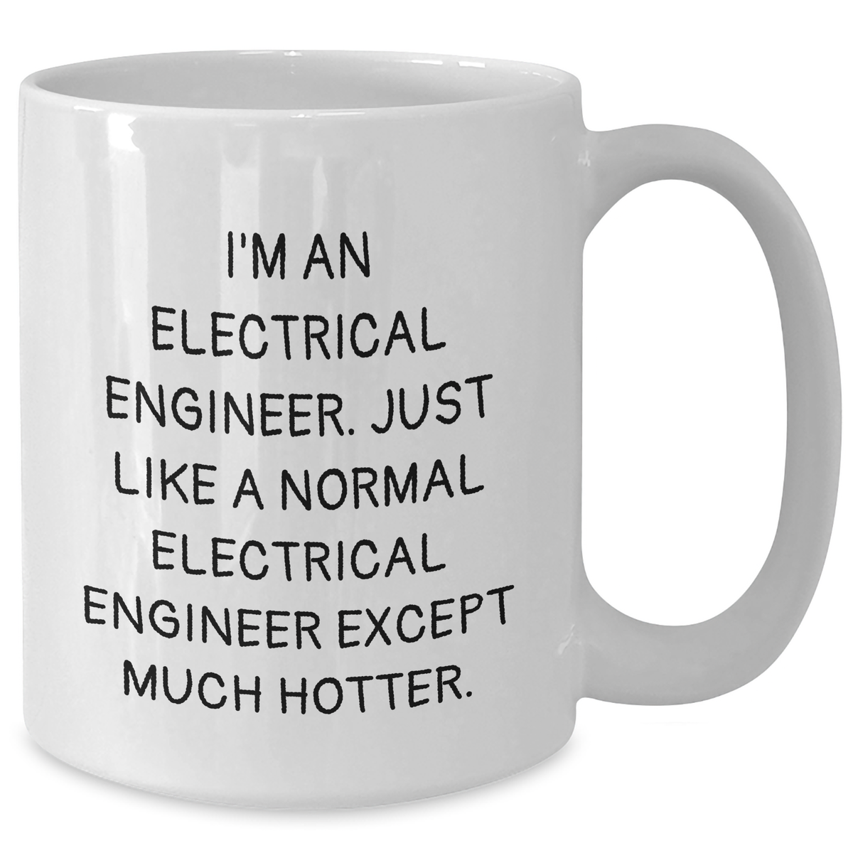 Electrical Engineer Gifts, Funny Quote Mug, Gifts from Mom to Electrical Engineer, White Coffee Mug for Electrical Engineer, Mother's Day Unique Gifts - Additional
