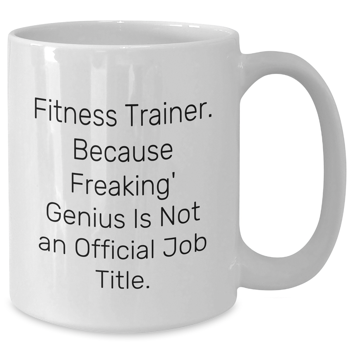 Funny Fitness Trainer Quotes Gifts from Men to Fitness Trainers, Unique White Coffee Mug for Father's Day - Additional
