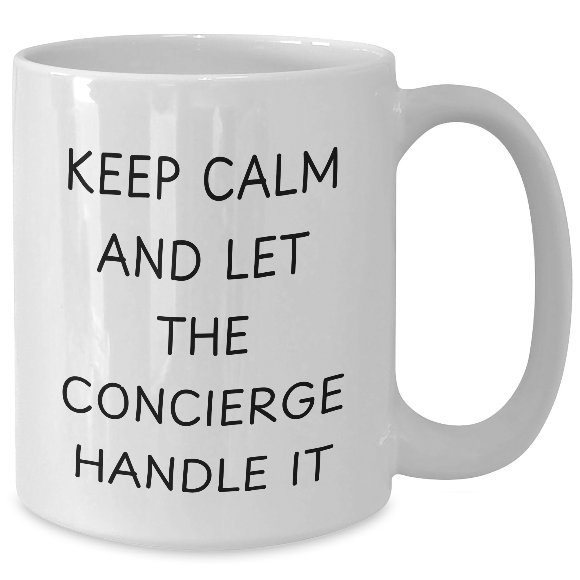 Funny Concierge Gifts for Men - 'Keep Calm And Let The Concierge Handle It' White Coffee Mug, 11oz or 15oz Capacity, Ceramic, Microwave and Dishwasher Safe Gifts from Family for Father's Day - Additional