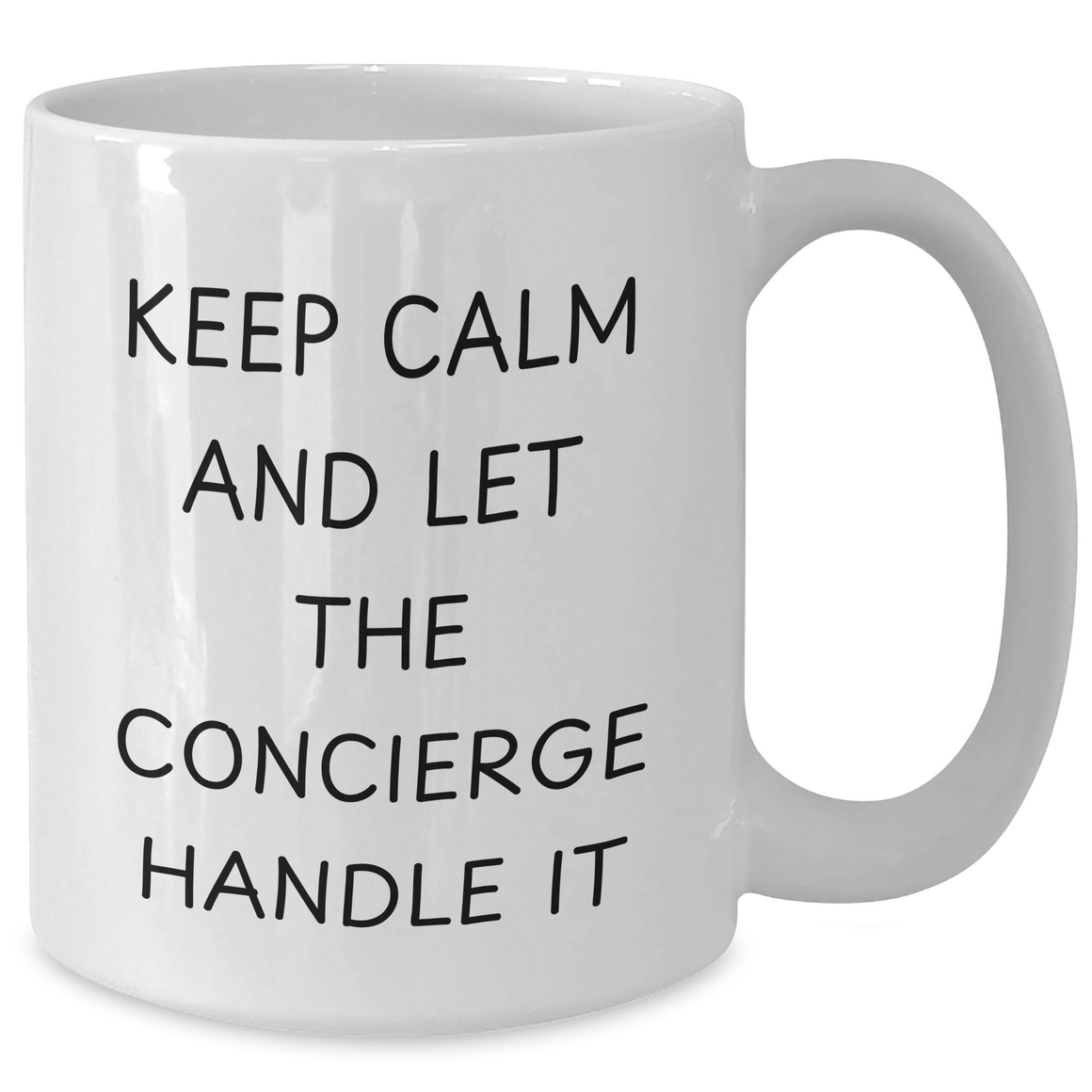 Funny Concierge Gifts for Men - 'Keep Calm And Let The Concierge Handle It' White Coffee Mug, 11oz or 15oz Capacity, Ceramic, Microwave and Dishwasher Safe Gifts from Family for Father's Day - Additional
